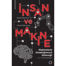İnsan ve Makine - Makinelerle Ortaklığımızın Geleceği - Orenda Kitap
