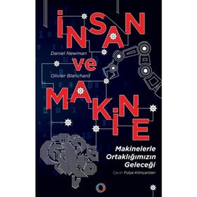 İnsan ve Makine - Makinelerle Ortaklığımızın Geleceği - Orenda Kitap