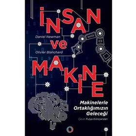 İnsan ve Makine - Makinelerle Ortaklığımızın Geleceği - Orenda Kitap