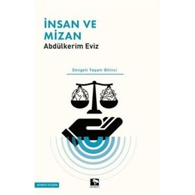 İnsan ve Mizan - Abdulkerim Eviz - Çınaraltı Yayınları