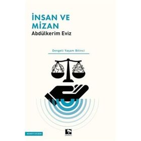 İnsan ve Mizan - Abdulkerim Eviz - Çınaraltı Yayınları