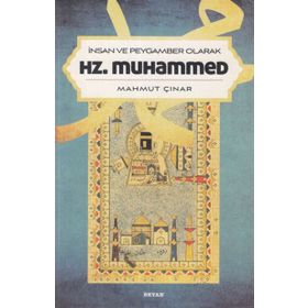 İnsan ve Peygamber Olarak Hz.Muhammed - Mahmut Çınar