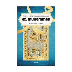 İnsan ve Peygamber Olarak Hz.Muhammed - Mahmut Çınar