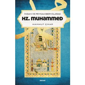 İnsan ve Peygamber Olarak Hz.Muhammed - Mahmut Çınar