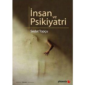 İNSAN VE PSIKIYATRI - SEDAT TOPÇU