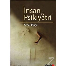 İNSAN VE PSIKIYATRI - SEDAT TOPÇU