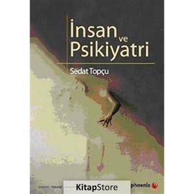 İNSAN VE PSIKIYATRI - SEDAT TOPÇU