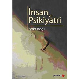 İNSAN VE PSIKIYATRI - SEDAT TOPÇU