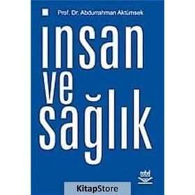 İNSAN VE SAĞLIK - ABDURRAHMAN AKTÜMSEK