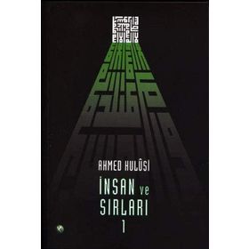 İNSAN VE SIRLARI 1 - AHMED HULUSI