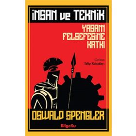 İnsan ve Teknik - Oswald Spengler