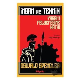 İnsan ve Teknik - Oswald Spengler