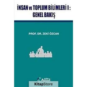 İNSAN VE TOPLUM BILIMLERI 1 - GENEL BAKIŞ - ZEKI ÖZCAN