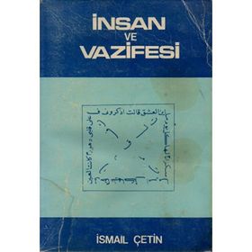 İnsan ve Vazifesi - İsmail Çetin