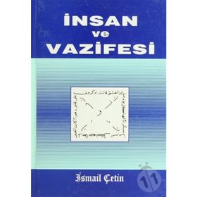 İnsan ve Vazifesi - İsmail Çetin