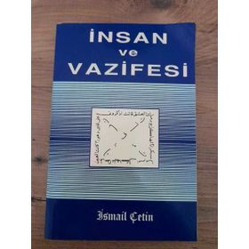 İnsan ve Vazifesi - İsmail Çetin