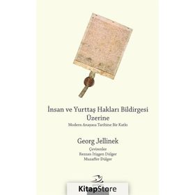 İnsan ve Yurttaş Hakları Bildirgesi Üzerine - Georg Jellinek