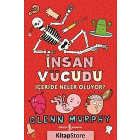 İnsan Vücudu - İçeride Neler Oluyor? - Glenn Murphy