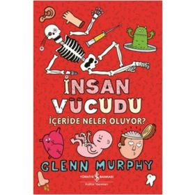 İnsan Vücudu - İçeride Neler Oluyor? - Glenn Murphy