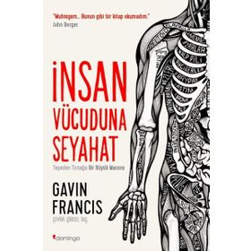 İnsan Vücuduna Seyahat - Gavin Francis
