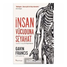 İnsan Vücuduna Seyahat - Gavin Francis
