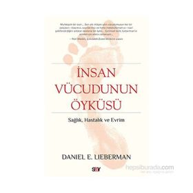 İnsan Vücudunun Öyküsü - Daniel E. Lieberman