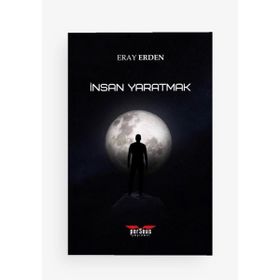 İnsan Yaratmak - Eray Erden