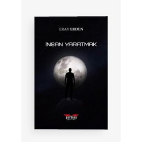 İnsan Yaratmak - Eray Erden