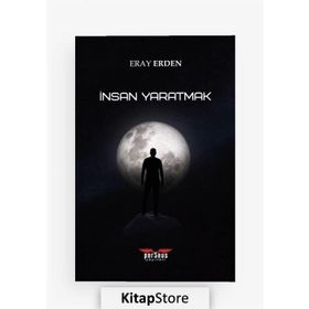İnsan Yaratmak - Eray Erden