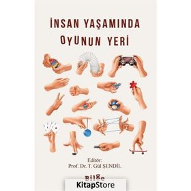 İnsan Yaşamında Oyunun Yeri - Gül Şendil