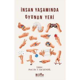 İnsan Yaşamında Oyunun Yeri - Gül Şendil