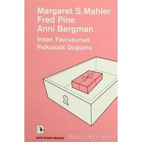 İnsan Yavrusunun Psikolojik Doğumu - Margaret S. Mahler Fred Pine Anni Bergman