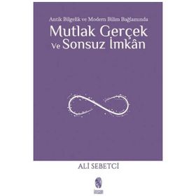 İnsan Yayınları Mutlak Gerçek ve Sonsuz İmkân