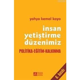 İNSAN YETİŞTİRME DÜZENİMİZ - YAHYA KEMAL KAYA