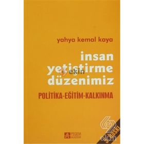 İNSAN YETİŞTİRME DÜZENİMİZ - YAHYA KEMAL KAYA