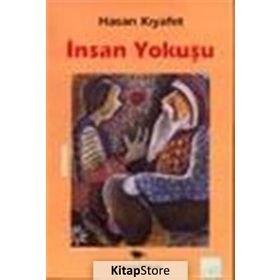İNSAN YOKUŞU - HASAN KIYAFET