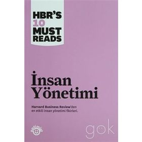 İNSAN YÖNETIMI HARVARD BUSINESS REVIEW'DEN EN ETKILI İNSAN YÖNETIMI FIKIRLERI - HARVARD BUSINESS REVIEW