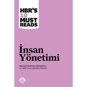 İNSAN YÖNETIMI HARVARD BUSINESS REVIEW'DEN EN ETKILI İNSAN YÖNETIMI FIKIRLERI - HARVARD BUSINESS REVIEW