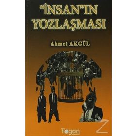 İnsan Yozlaşması - Ahmet Akgül