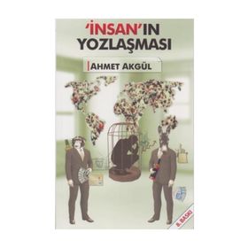 İnsan Yozlaşması - Ahmet Akgül