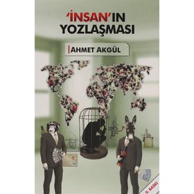 İnsan Yozlaşması - Ahmet Akgül