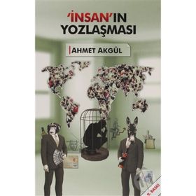 İnsan Yozlaşması - Ahmet Akgül
