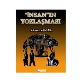 İnsan Yozlaşması - Ahmet Akgül