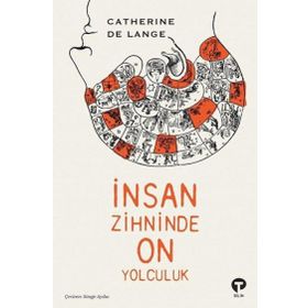 İnsan Zihninde On Yolculuk Catherine de Lange