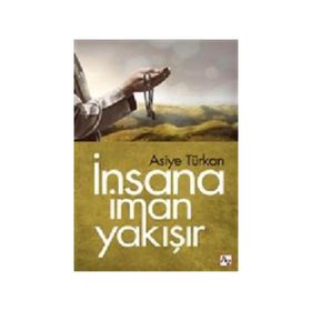 İNSANA İMAN YAKIŞIR - ASIYE TÜRKAN