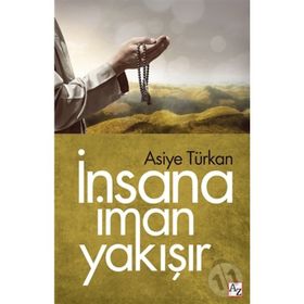 İNSANA İMAN YAKIŞIR - ASIYE TÜRKAN