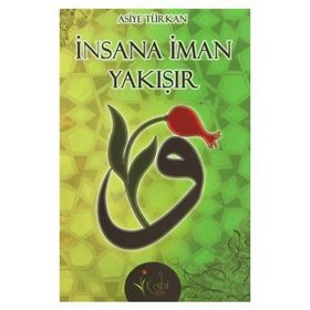 İNSANA İMAN YAKIŞIR - ASIYE TÜRKAN