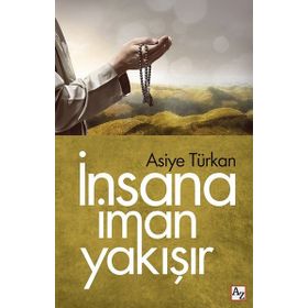 İNSANA İMAN YAKIŞIR - ASIYE TÜRKAN