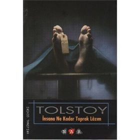 İNSANA NE KADAR TOPRAK LAZIM - LEV NİKOLAYEVİÇ TOLSTOY