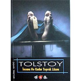 İNSANA NE KADAR TOPRAK LAZIM - LEV NİKOLAYEVİÇ TOLSTOY